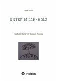 Unter Milch-Holz (eBook, ePUB) Unter Milch-Holz (eBook, ePUB)