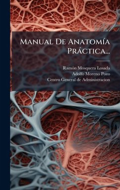 Manual De AnatomÃ-a Pràctica... - Losada, Ramãn Mosquera Manual De AnatomÃ-a Pràctica... - Losada, Ramãn Mosquera