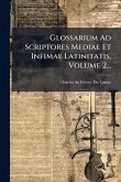 Glossarium Ad Scriptores Mediae Et Infimae Latinitatis, Volume 2... Glossarium Ad Scriptores Mediae Et Infimae Latinitatis, Volume 2...