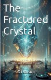 The Fractured Crystal The Fractured Crystal
