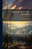 Company K in the Defense Company K in the Defense