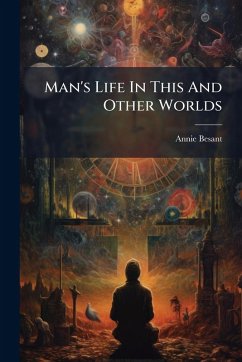 Cover Man's Life In This And Other Worlds