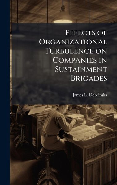 Effects of Organizational Turbulence on Companies in Sustainment Brigades