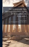 Dictionnaire Des AntiquitÃ(c)s Grecques Et Romaines De Furgault