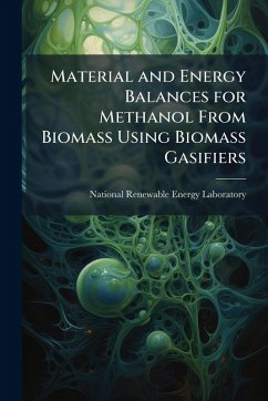 Cover Material and Energy Balances for Methanol From Biomass Using Biomass Gasifiers