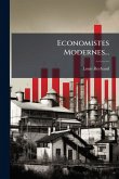 Economistes Modernes... Economistes Modernes...