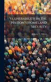 Vulnerability in the Nationâ€(TM)s Homeland Security