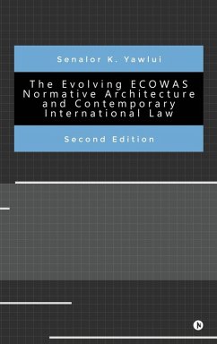 Cover The Evolving ECOWAS Normative Architecture and Contemporary International Law