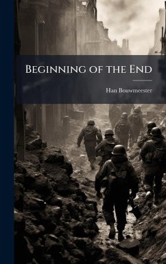 Beginning of the End - Bouwmeester, Han Beginning of the End - Bouwmeester, Han