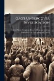 Gao's Undercover Investigation