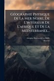 GÃ(c)ographie Physique De La Mer Noire, De L'intÃ(c)rieur De L'afrique Et De La MÃ(c)diterranÃ(c)e...