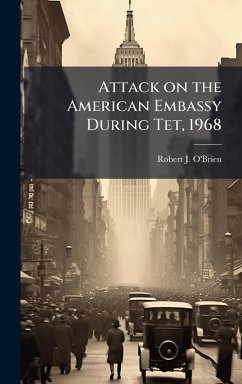 Cover Attack on the American Embassy During Tet, 1968