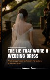 The Lie That Wore a Wedding Dress