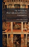 De Veterum Poetarum Sapientia Gnomica De Veterum Poetarum Sapientia Gnomica