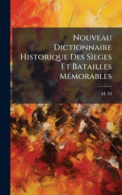 Cover Nouveau Dictionnaire Historique Des SÃ¬eges Et Batailles MÃ(c)morables