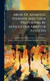 Abuse Of Anabolic Steroids And Their Precursors By Adolescent Amateur Athletes