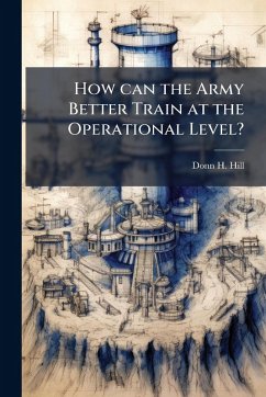Cover How can the Army Better Train at the Operational Level?