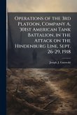 Operations of the 3rd Platoon, Company A, 301st American Tank Battalion, in the Attack on the Hindenburg Line, Sept. 26-29, 1918