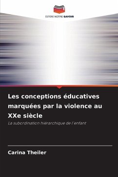Cover Les conceptions éducatives marquées par la violence au XXe siècle