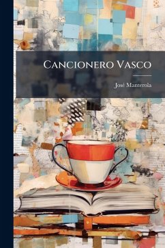 Cancionero Vasco - Manterola, Josã(c)