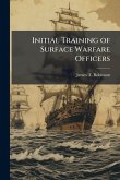 Initial Training of Surface Warfare Officers Initial Training of Surface Warfare Officers