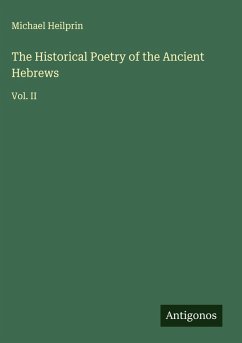Cover The Historical Poetry of the Ancient Hebrews