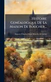 Histoire GenÃ(c)alogique De La Maison De Foucher... Histoire GenÃ(c)alogique De La Maison De Foucher...
