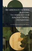 Bicarbonate of Soda Blasting Technology for Aircraft Wheel Depainting