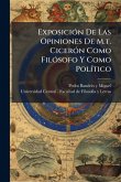 ExposiciÃ3n De Las Opiniones De M.t. CicerÃ3n Como FilÃ3sofo Y Como PolÃ-tico