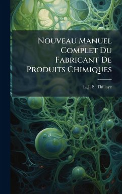 Cover Nouveau Manuel Complet Du Fabricant De Produits Chimiques