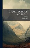 L'homme De Neige, Volume 1...