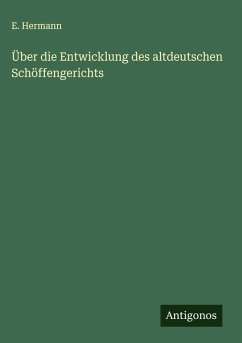 Cover Über die Entwicklung des altdeutschen Schöffengerichts