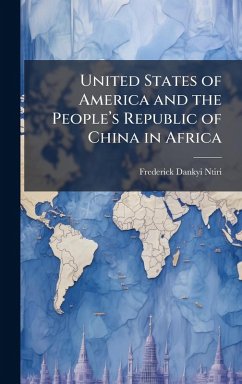 Cover United States of America and the Peopleâ€(TM)s Republic of China in Africa