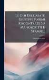 Le Odi Dell'abate Giuseppe Parini Riscontrate Su Manoscritti E Stampe...