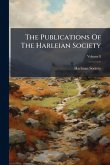 The Publications Of The Harleian Society
