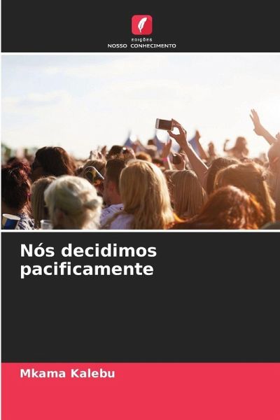 Nós decidimos pacificamente Nós decidimos pacificamente