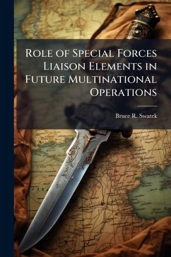 Cover Role of Special Forces Liaison Elements in Future Multinational Operations