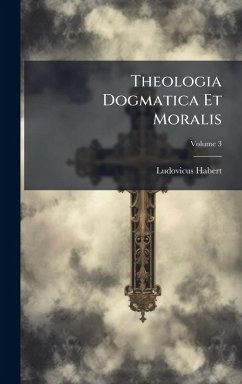 Cover Theologia Dogmatica Et Moralis