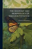 The Anatomy and Morphology of Simulium Vittatum