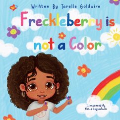 Freckleberry is not a Color - Goldwire, Tarelle