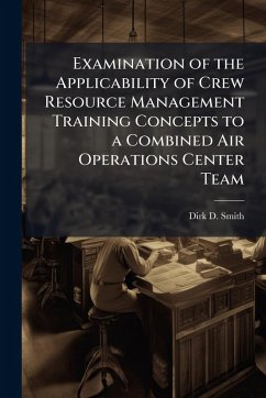 Cover Examination of the Applicability of Crew Resource Management Training Concepts to a Combined Air Operations Center Team