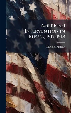 Cover American Intervention in Russia, 1917-1918