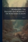 Norroena, The History And Romance Of Northern Europe