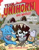 Team Unihorn and Woolly #4: Creatures from the Skull Cave Team Unihorn and Woolly #4: Creatures from the Skull Cave