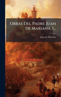 Cover Obras Del Padre Juan De Mariana, 1...