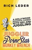 Juggler, Porn Star, Monkey Wrench Juggler, Porn Star, Monkey Wrench