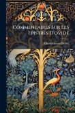 Commentaires Sur Les Epistres D'ovide Commentaires Sur Les Epistres D'ovide