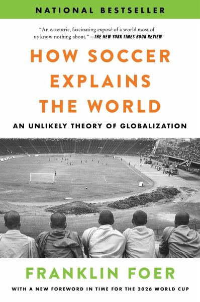 How Soccer Explains the World How Soccer Explains the World