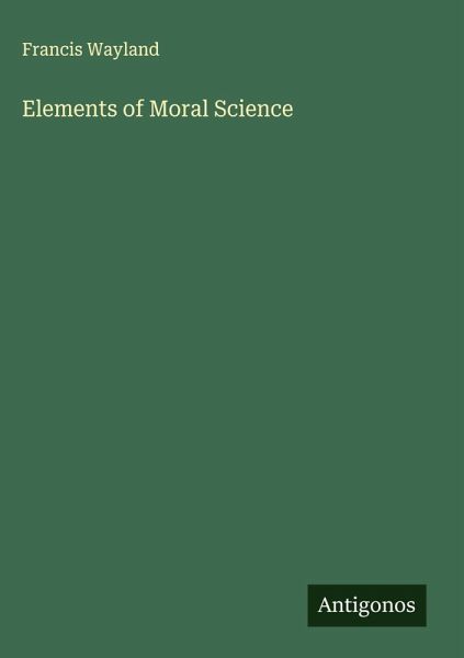 Elements of Moral Science Elements of Moral Science
