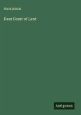 Dear Feast of Lent